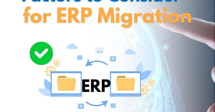 Factors to Consider for ERP Migration