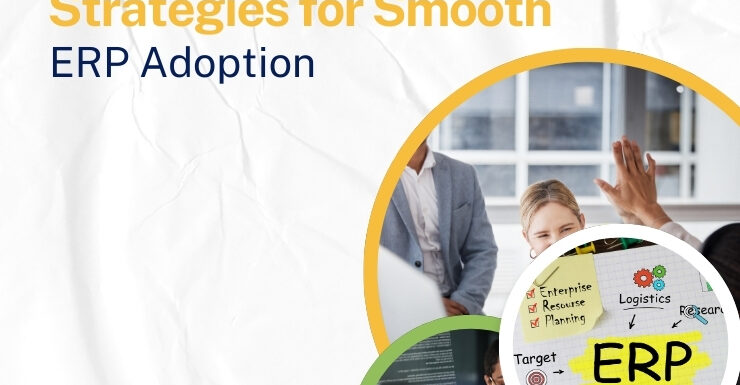 Change Management Strategies for Smooth ERP Adoption