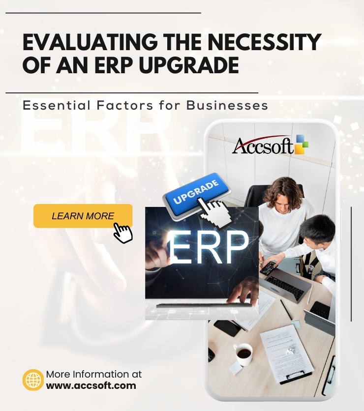 Evaluating the Necessity of an ERP Upgrade: Essential Factors for Businesses