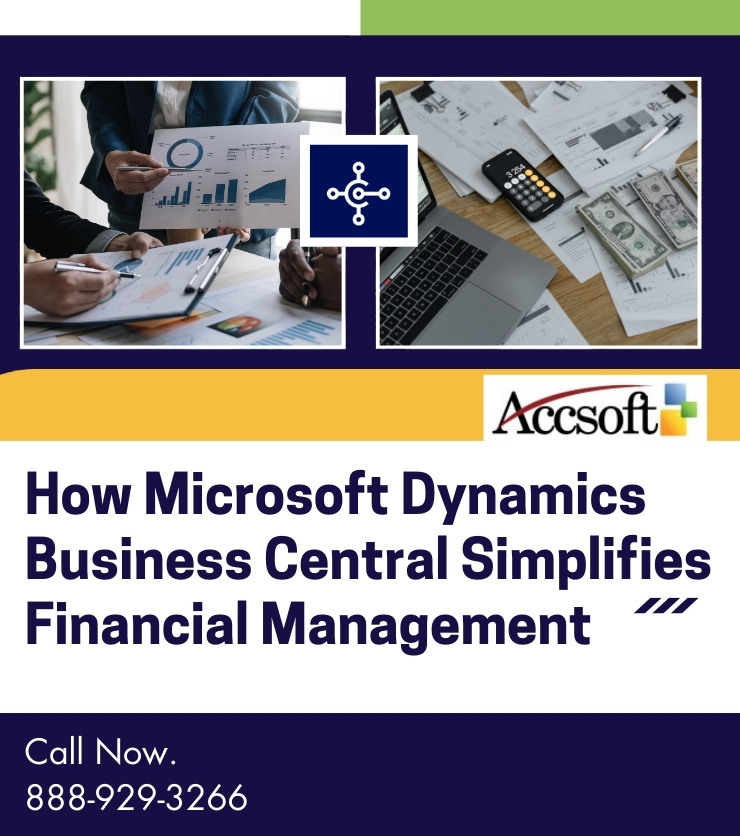 How Microsoft Dynamics Business Central Simplifies Financial Management