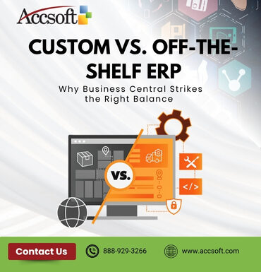 Custom vs. Off-the-Shelf ERP: Why Business Central Strikes the Right Balance