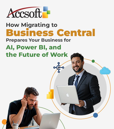 How Migrating to Business Central Prepares Your Business for AI, Power BI, and the Future of Work