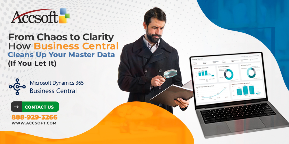 From Chaos to Clarity: How Business Central Cleans Up Your Master Data (If You Let It)